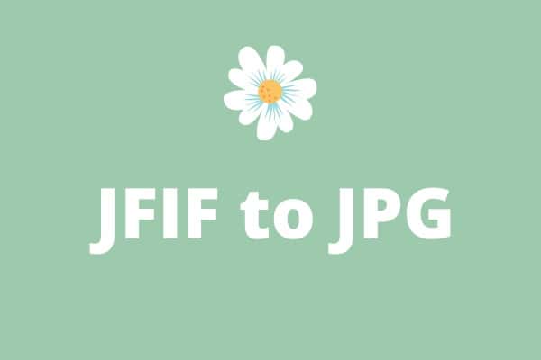 .jfif是什么文件，如何转换成.jpg格式？